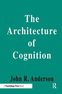 bokomslag The Architecture of Cognition