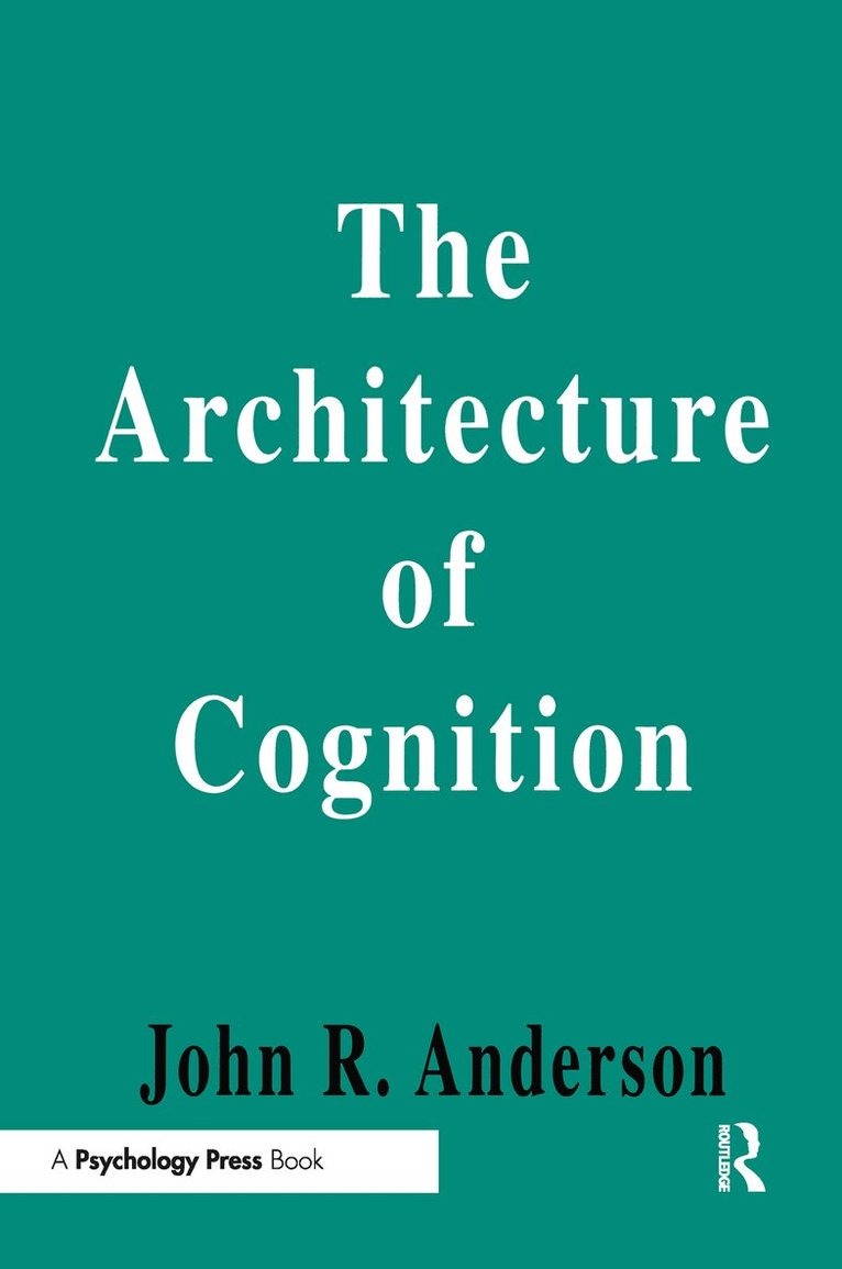 The Architecture of Cognition 1