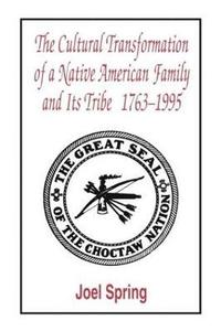 bokomslag The Cultural Transformation of A Native American Family and Its Tribe 1763-1995