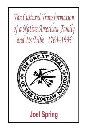 Joel Spring - Cultural Transformation of A Native American Family and Its Tribe 1763-1995, Häftad