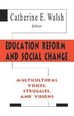 Education Reform and Social Change 1