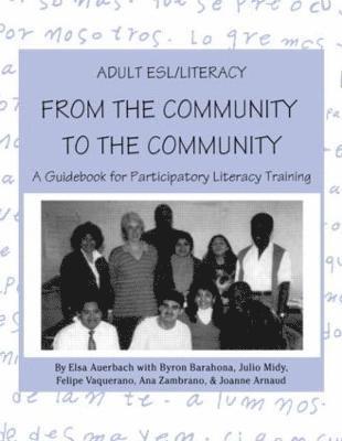 Adult ESL/Literacy From the Community to the Community 1