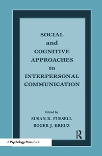 bokomslag Social and Cognitive Approaches to Interpersonal Communication