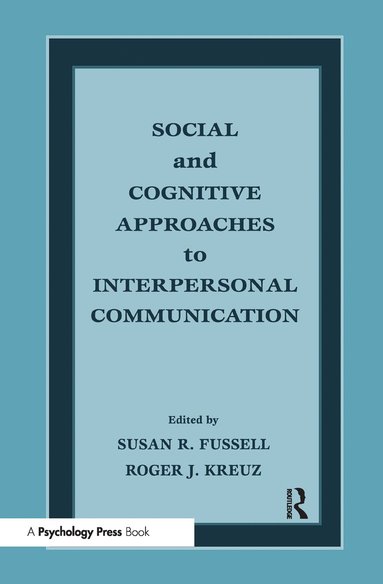 bokomslag Social and Cognitive Approaches to Interpersonal Communication