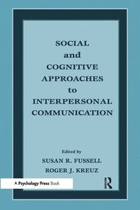 bokomslag Social and Cognitive Approaches to Interpersonal Communication