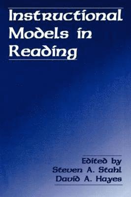 Steven A. Stahl, David A. Hayes, Steven a. Stahl - Instructional Models in Reading, Häftad