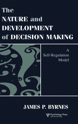 bokomslag The Nature and Development of Decision-making