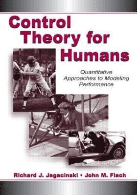 Richard J. Jagacinski, John M. Flach, Richard J. (Ohio State University) Jagacinski, USA.) Flach, John M. (Wright State University, Dayton, Ohio - Control Theory for Humans, Inbunden
