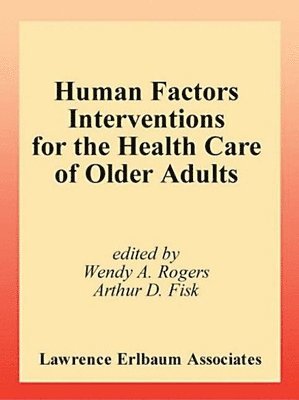 bokomslag Human Factors Interventions for the Health Care of Older Adults