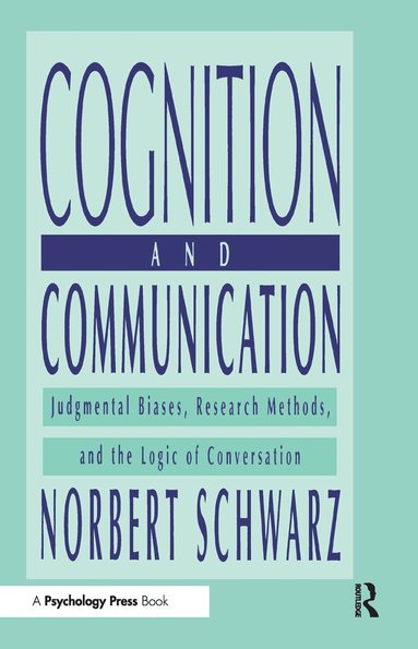 Norbert Schwarz - Cognition and Communication, Inbunden
