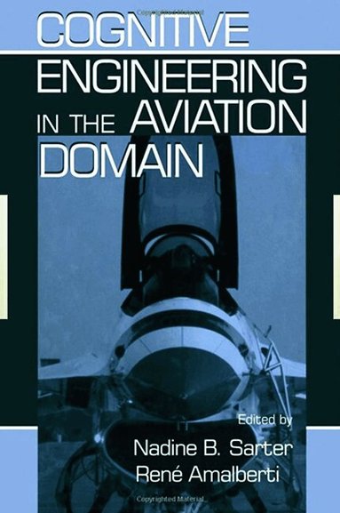 Nadine B. Sarter, René Amalberti - Cognitive Engineering in the Aviation Domain, Häftad