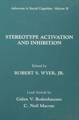 Robert S. Wyer, Jr., Jr. Wyer, Robert S., Robert S. Wyer Jr. - Stereotype Activation and Inhibition, Häftad