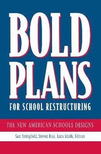 bokomslag Bold Plans for School Restructuring