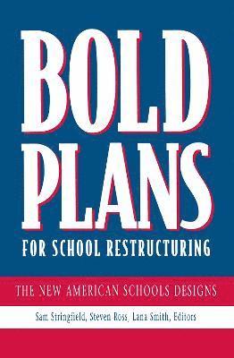 Bold Plans for School Restructuring 1