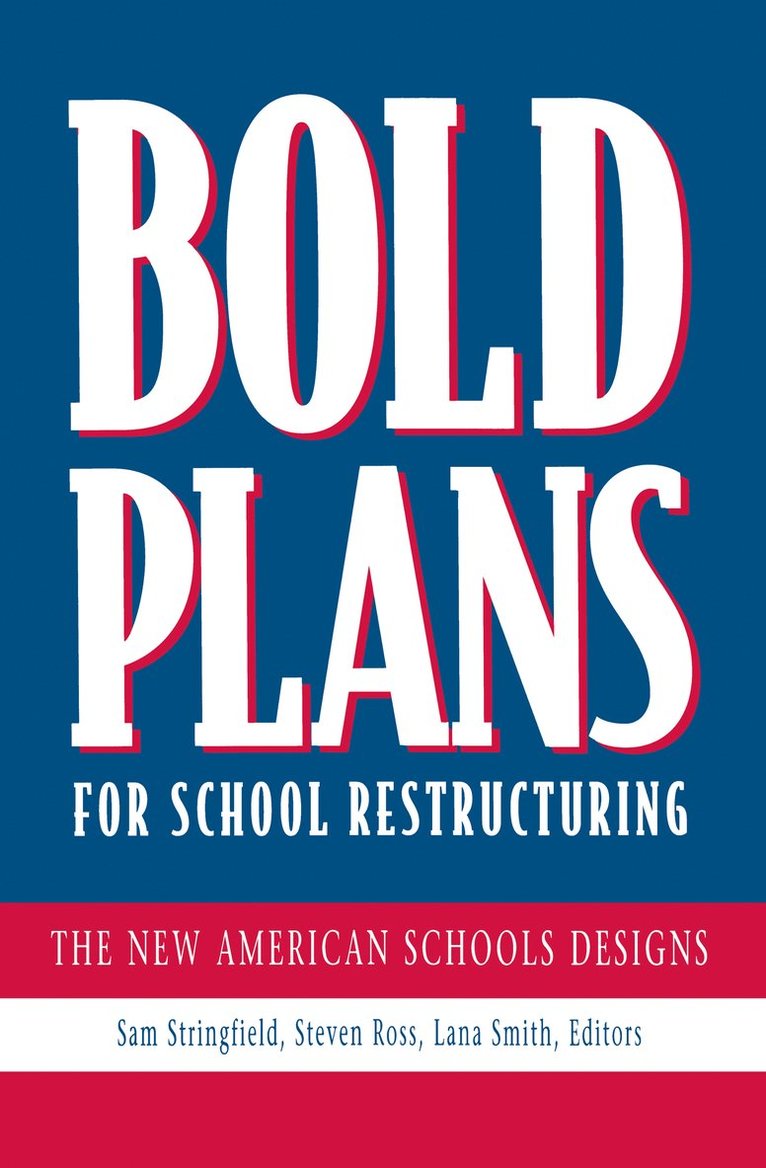 Bold Plans for School Restructuring 1