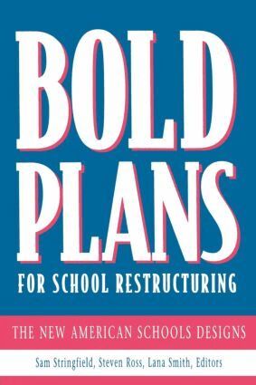 Sam Stringfield, Samuel C. Stringfield, Steven M. Ross, Lana Smith - Bold Plans for School Restructuring, Häftad