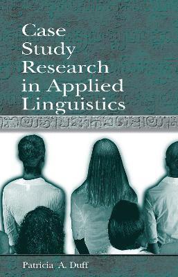 Case Study Research in Applied Linguistics 1