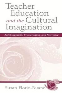 bokomslag Teacher Education and the Cultural Imagination