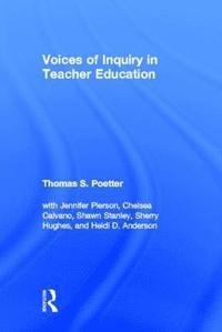 bokomslag Voices of Inquiry in Teacher Education