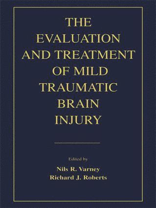 Evaluation and Treatment of Mild Traumatic Brain Injury