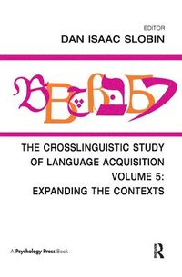 bokomslag The Crosslinguistic Study of Language Acquisition