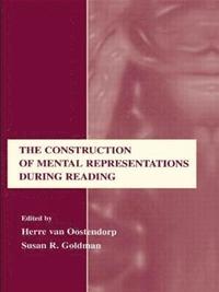 bokomslag The Construction of Mental Representations During Reading