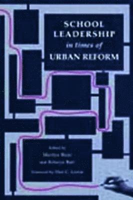 Marilyn Bizar, Rebecca Barr - School Leadership in Times of Urban Reform, Häftad