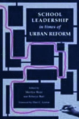 School Leadership in Times of Urban Reform 1