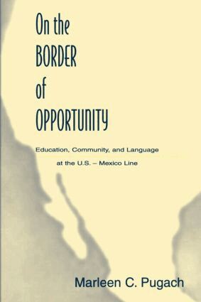 Marleen C. Pugach - On the Border of Opportunity, Häftad