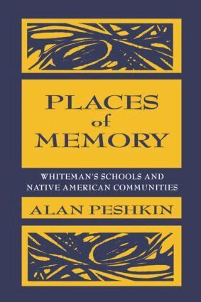 Alan Peshkin - Places of Memory, Häftad