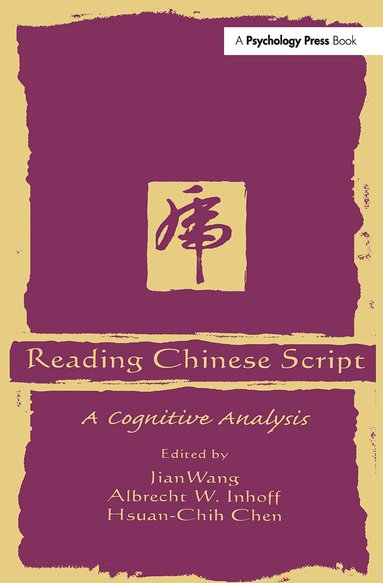 Jian Wang, Hsuan-Chih Chen, Ralph Radach, Albrecht Inhoff - Reading Chinese Script, Inbunden