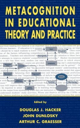 Douglas J. Hacker, John Dunlosky, Arthur C. Graesser - Metacognition in Educational Theory and Practice, Inbunden