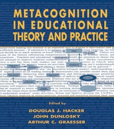 Douglas J. Hacker, John Dunlosky, Arthur C. Graesser - Metacognition in Educational Theory and Practice, Häftad