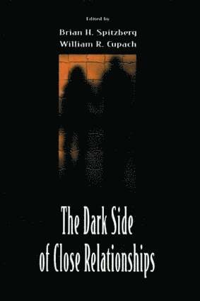 Dark Side of Close Relationships