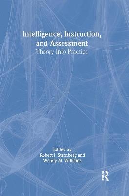 Robert J. Sternberg, Wendy M. Williams - Intelligence, Instruction, and Assessment, Inbunden