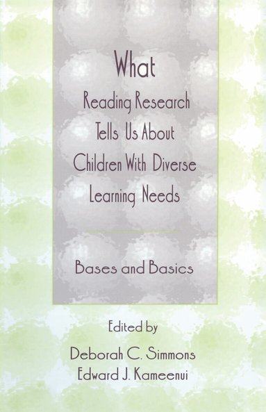 Deborah C. Simmons, Edward J. Kameenui - What Reading Research Tells Us About Children With Diverse Learning Needs, Inbunden