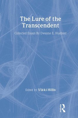 Dwayne Huebner, Vikki Hillis, William F. Pinar - Lure of the Transcendent, Inbunden