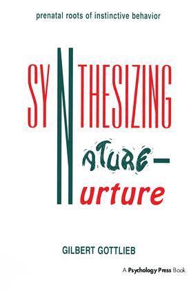 Gilbert Gottlieb - Synthesizing Nature-nurture, Inbunden