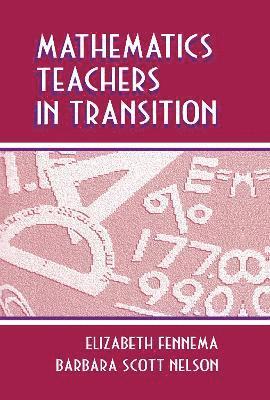 Mathematics Teachers in Transition 1