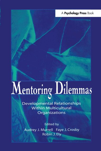 Audrey J. Murrell, Faye J. Crosby, Robin J. Ely - Mentoring Dilemmas, Inbunden