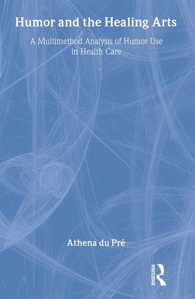 Athena du Pré - Humor and the Healing Arts, Inbunden