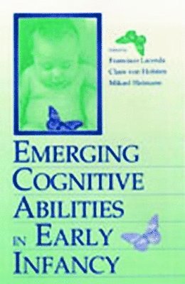 Emerging Cognitive Abilities in Early infancy 1
