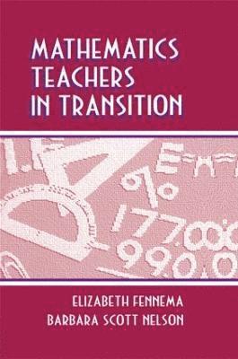 Mathematics Teachers in Transition 1