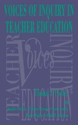 Thomas S. Poetter, Jennifer Pierson, Chelsea Caivano, Shawn Stanley, Sherry Hughes - Voices of Inquiry in Teacher Education, Inbunden