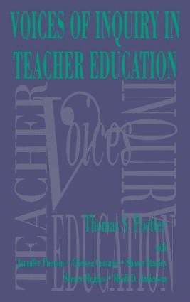 Thomas S. Poetter, Jennifer Pierson, Chelsea Caivano, Shawn Stanley, Sherry Hughes - Voices of Inquiry in Teacher Education, Inbunden