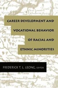 bokomslag Career Development and Vocational Behavior of Racial and Ethnic Minorities