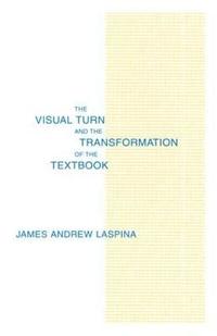 bokomslag The Visual Turn and the Transformation of the Textbook