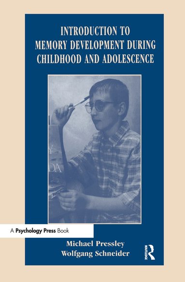 Wolfgang Schneider, Michael Pressley - Introduction to Memory Development During Childhood and Adolescence, Inbunden