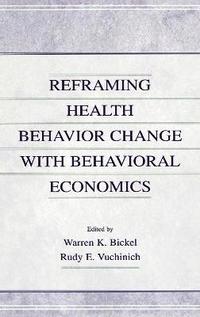 bokomslag Reframing Health Behavior Change With Behavioral Economics