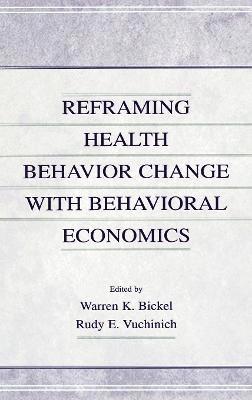 Reframing Health Behavior Change With Behavioral Economics 1
